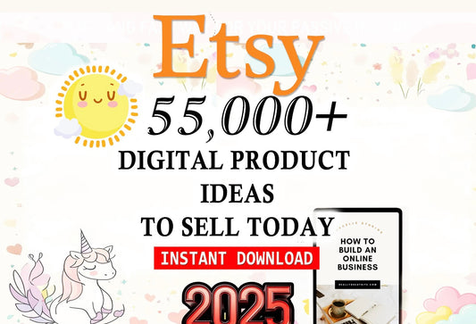 55,000+ DIGITAL Products Ideas 2025, Digital Downloads, Passive Income, sell Today, Best Small Business Ideas